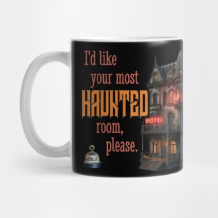 I'd Like Your Most Haunted Room, Please Mug